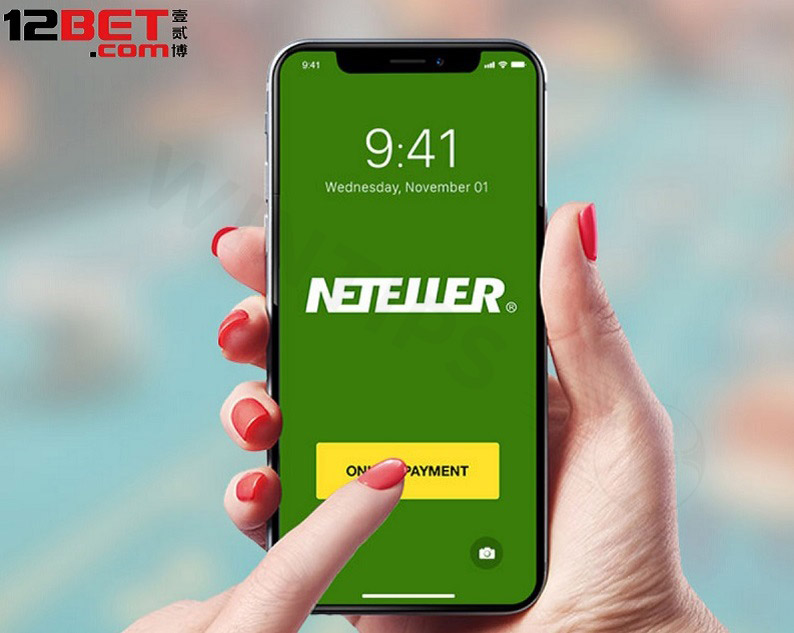 12Bet withdrawals via NETELLER are fast and secure