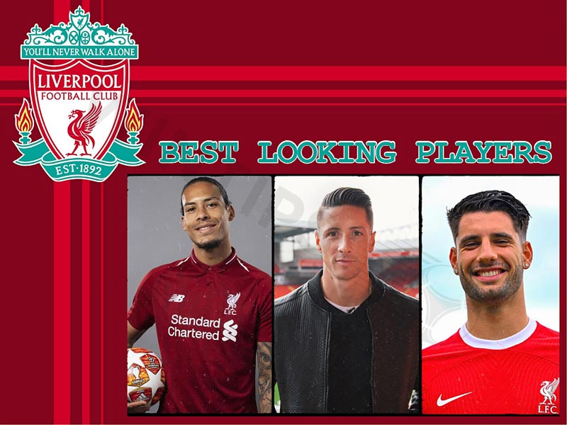 10 best looking Liverpool players